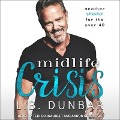 Midlife Crisis: Another Romance for the Over 40 - L. B. Dunbar