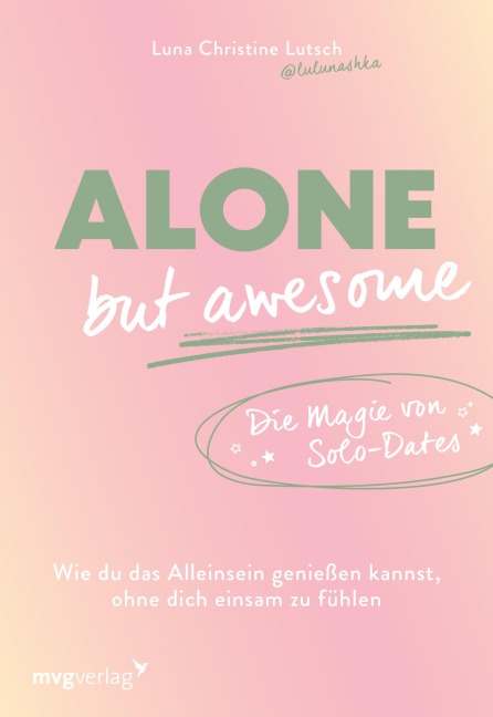 Alone but awesome - die Magie von Solo-Dates - Luna Christine Lutsch, @Lulunashka