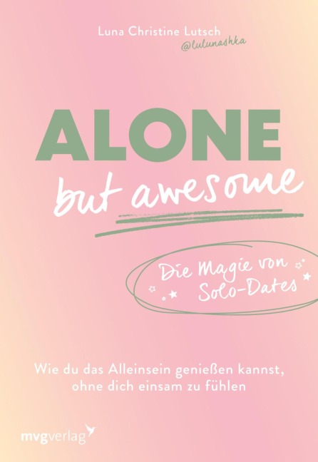 Alone but awesome - die Magie von Solo-Dates - @Lulunashka, Luna Christine Lutsch
