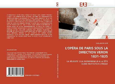 L''OPÉRA DE PARIS SOUS LA DIRECTION VERON 1831-1835 - Guillaume Juin