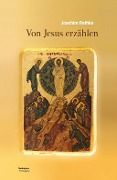 Cover-Bild zum Titel 'Von Jesus erzählen' von 'Joachim Rathke'