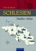 Städte-Atlas Schlesien - Fritz R. Barran