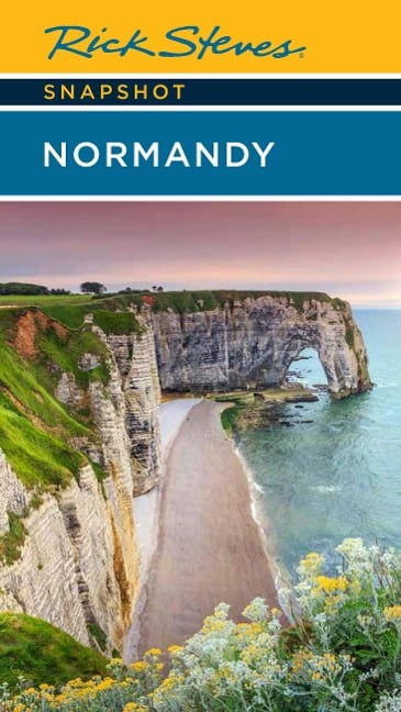 Rick Steves Snapshot Normandy - Rick Steves, Steve Smith