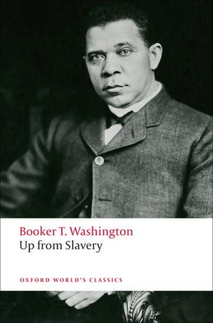 Up from Slavery - Booker T Washington