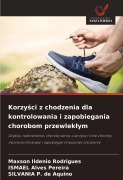Cover-Bild zum Titel 'Korzy¿ci z chodzenia dla kontrolowania i zapobiegania chorobom przewlek¿ym' von 'Maxson Ildenio Rodrigues, Ismael Alves Pereira, Silvania P. de Aquino'