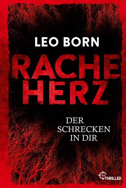 Racheherz. Der Schrecken in dir - Leo Born