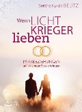 Cover-Bild zum Titel 'Wenn Lichtkrieger lieben' von 'Bettina Belitz Kyrala'