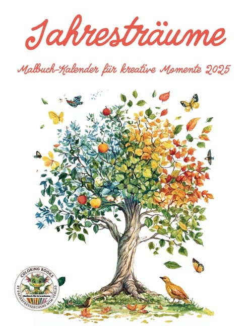 Jahresträume - Malbuch-Kalender für kreative Momente 2025 - 