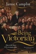 Cover-Bild zum Titel 'Being Victorian' von 'Jamie Camplin'