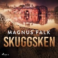 Cover-Bild zum Titel 'Skuggsken' von 'Magnus Falk'