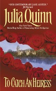 Cover-Bild zum Titel 'To Catch an Heiress' von 'Julia Quinn'