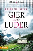 Cover-Bild zum Titel 'Gier ist ein Luder' von 'Ralph Neubauer'