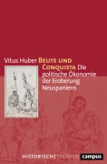Cover-Bild zum Titel 'Beute und Conquista' von 'Vitus Huber'
