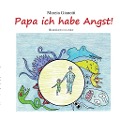Cover-Bild zum Titel 'Papa ich habe Angst!' von 'Marzia Gianotti'