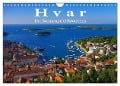 Hvar - Die Sonneninsel Kroatiens (Wandkalender 2024 DIN A4 quer), CALVENDO Monatskalender - LianeM LianeM
