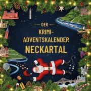 Cover-Bild zum Titel 'Der Krimi-Adventskalender Neckartal' von 'Oliver Krause'