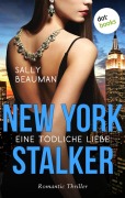 Cover-Bild zum Titel 'New York Stalker - Eine tödliche Liebe' von 'Sally Beauman'