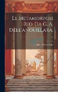 Cover-Bild zum Titel 'Le Metamorfosi Rid. Da G. A. Dell'anguillara...' von 'Publius Ovidius Naso'