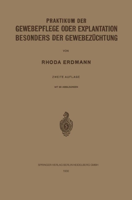 Praktikum der Gewebepflege oder Explantation Besonders der Gewebezüchtung - Rhoda Erdmann
