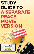 Study Guide to A Separate Peace: Movie Version - Gigi Mack