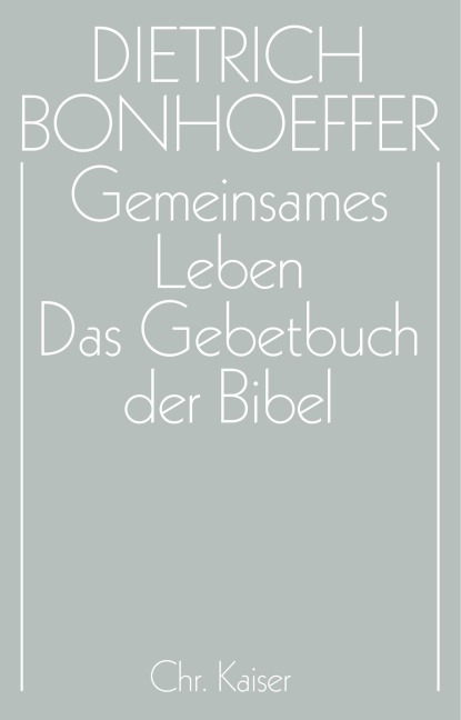 Gemeinsames Leben / Das Gebetbuch der Bibel - 
