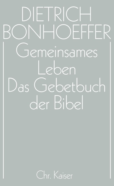 Gemeinsames Leben / Das Gebetbuch der Bibel - 