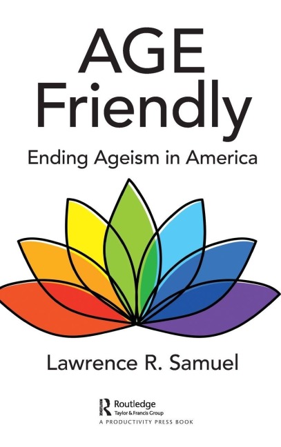Age Friendly - Lawrence R. Samuel