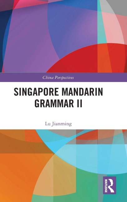 Singapore Mandarin Grammar II - Lu Jianming