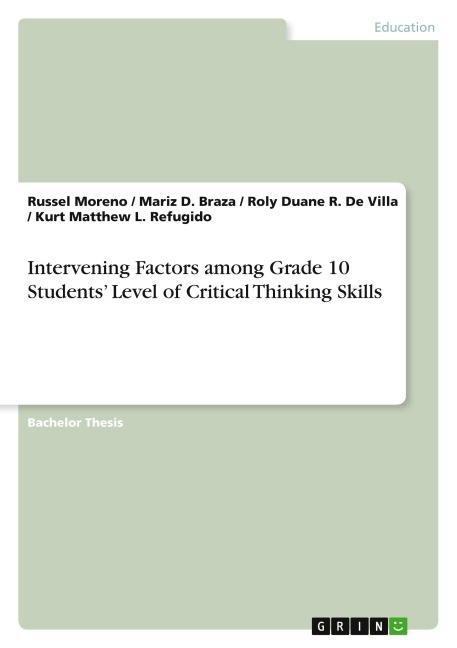 Intervening Factors among Grade 10 Students' Level of Critical Thinking Skills - Russel Moreno, Mariz D. Braza, Roly Duane R. De Villa, Kurt Matthew L. Refugido