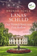 Cover-Bild zum Titel 'Lanas Schuld: Das Vermächtnis von Fox Hollow' von 'Brenda Joyce'