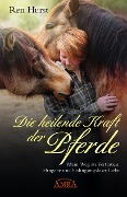 Cover-Bild zum Titel 'Die heilende Kraft der Pferde' von 'Ren Hurst'