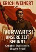 Cover-Bild zum Titel 'Vorwärts! Unsere Zeit beginnt!' von 'Erich Weinert'