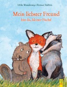 Cover-Bild zum Titel 'Mein liebster Freund bist du, kleiner Fuchs!' von 'Ulrike Motschiunig'