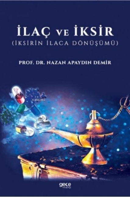 Ilac ve Iksir - Nazan Apaydin Demir