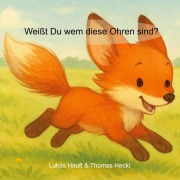 Cover-Bild zum Titel 'Weißt Du wem diese Ohren sind?' von 'Lukas Heuft, Thomas Heckl'