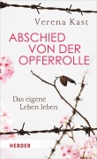 Cover-Bild zum Titel 'Abschied von der Opferrolle' von 'Verena Kast'