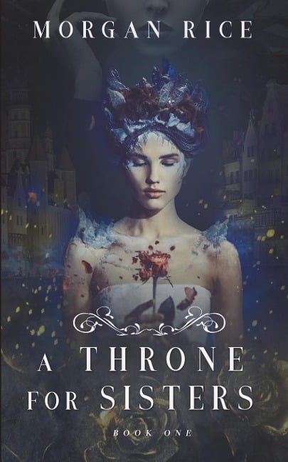 A Throne for Sisters (Book One) - Morgan Rice