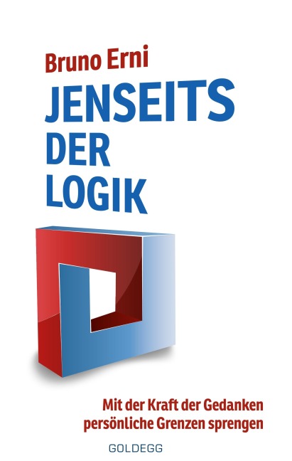 Jenseits der Logik - Bruno Erni