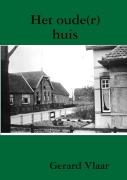Cover-Bild zum Titel 'Het oude(r) huis' von 'Gerard Vlaar'
