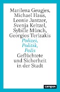 Polizei, Politik, Polis - Marilena Geugjes, Michael Haus, Leonie Jantzer, Svenja Keitzel, Sybille Münch