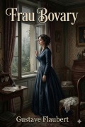 Cover-Bild zum Titel 'Frau Bovary' von 'Gustave Flaubert'
