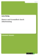 Cover-Bild zum Titel 'Fitness und Gesundheit durch Zirkeltraining' von 'Lena Heisig'