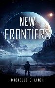 Cover-Bild zum Titel 'New Frontiers (Europa Trilogy)' von 'Michelle C. Leigh'