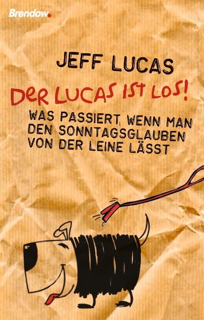 Der Lucas ist los! - Jeff Lucas