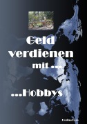 Cover-Bild zum Titel 'Geld verdienen mit Hobbys' von 'Regina Boos'