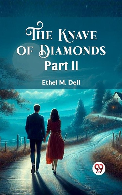 Knave of Diamonds PART II - Ethel M Dell
