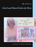 Cover-Bild zum Titel 'Gretel und Hänsel heilen die Hexe' von 'Ayleen Lyschamaya'