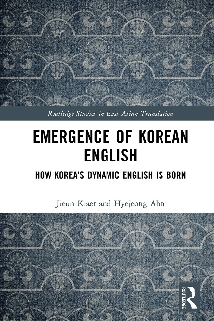 Emergence of Korean English - Jieun Kiaer, Hyejeong Ahn