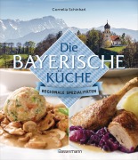 Cover-Bild zum Titel 'Die bayerische Küche' von 'Cornelia Schinharl'