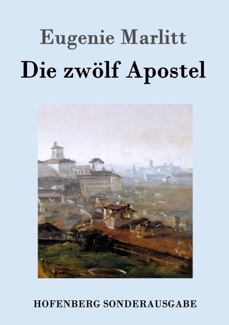 Die zwölf Apostel - Eugenie Marlitt